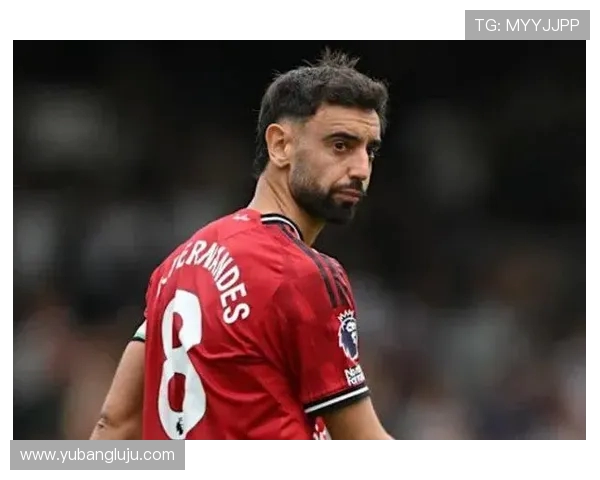 布鲁诺·费尔南德斯引领曼联重回巅峰的关键时刻与决胜之力